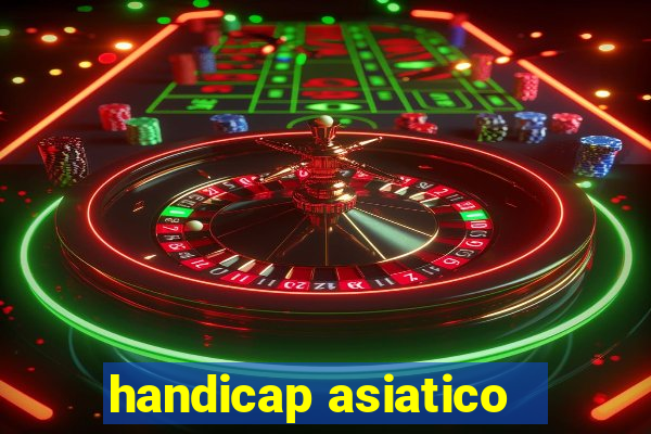 handicap asiatico - 1 o que significa